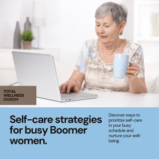 Self-Care Strategies for Busy Boomer Women