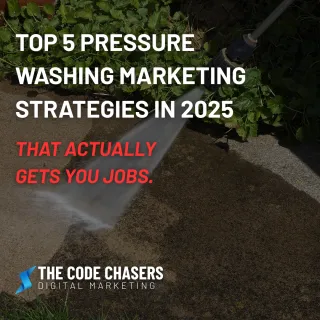 Top 5 Pressure Washing Marketing Strategies That Actually Get Leads in 2025