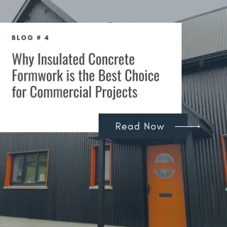Why Insulated Concrete Formwork is the Best Choice for Commercial Projects
