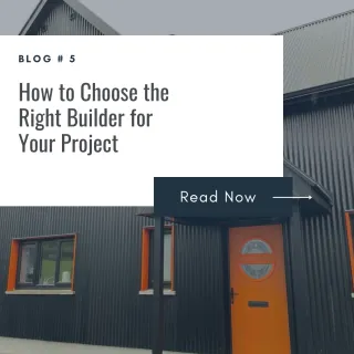 How to Choose the Right Builder for Your Project
