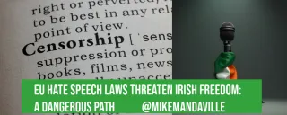 EU Hate Speech Laws Threaten Irish Freedom