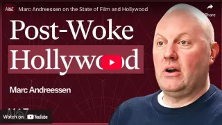 Marc Andreesen on Post-Woke Hollywood