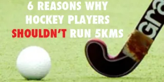 6 Reasons Why You Shouldn’t Run 5km’s For Field Hockey Fitness