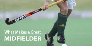 7 Factors That Make A Great Midfielder In Field Hockey