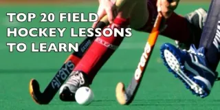 Top 20 Field Hockey Lessons To Learn