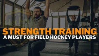 Why field hockey players MUST do strength training?