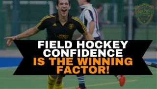 Field Hockey Confidence is the winning factor!