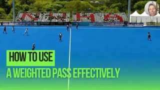 Stop Smashing the Ball! How To Use A Weighted Pass Effectively in Field Hockey