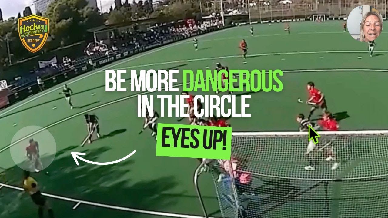 Be More Dangerous In The Circle [Field Hockey]