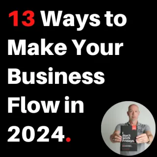 13 Ways To Make Your Business Flow In 2024