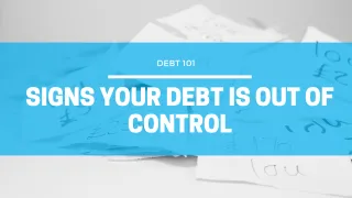 Signs Your Debt Is Out Of Control