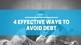 4 Effective Ways To Avoid Debt