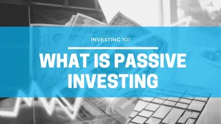 What Is Passive Investing