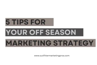 Off Season Marketing Strategy: 5 Tips For Your Business