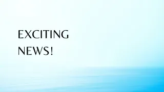 Special Announcement: Exciting News! 