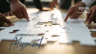 Redefining Success: From High Achievement to High Alignment