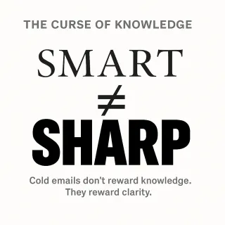 Punchy > Precise: The Curse of Knowledge in Cold Email
