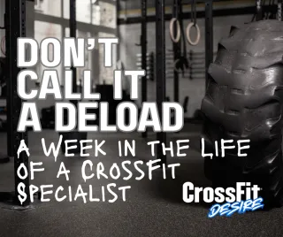 Don’t Call It a Deload
