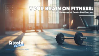 Your Brain on Fitness: Why Movement Beats Motivation