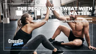 The People You Sweat With Matter: Why Training Partners Boost Results and Resilience