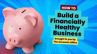 How to Build a Financially Healthy Business: Your Guide to Success