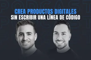 Cómo crear productos digitales y ganar millones (aunque no sepas de tech) con Thomas Vidaurre
