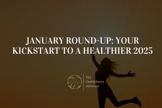 January Round-Up: Your Kickstart to a Healthier 2025