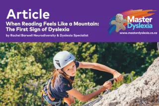 When Reading Feels Like a Mountain: The First Sign of Dyslexia