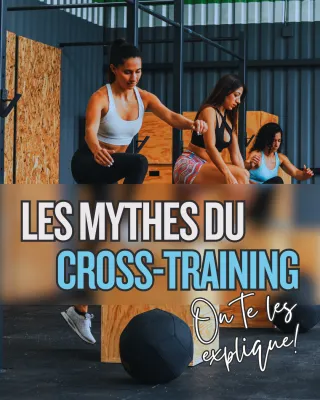 Les mythes sur le cross-training… et pourquoi il est souvent mal compris