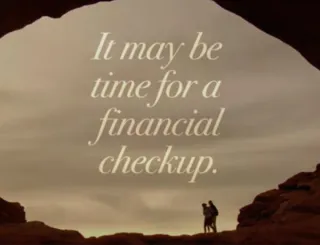 It May Be Time for a Financial Checkup