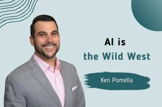 AI is the Wild West with Ken Pomella