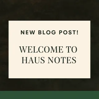 Welcome to Haus Notes