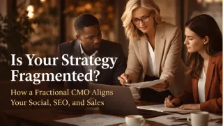Is Your Strategy Fragmented? How a Fractional CMO Aligns Your Social, SEO, and Sales