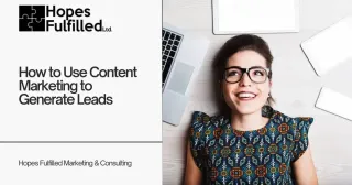 How to Use Content Marketing to Generate Leads