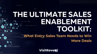 The Ultimate Sales Enablement Toolkit: What Every Sales Team Needs to Win More Deals