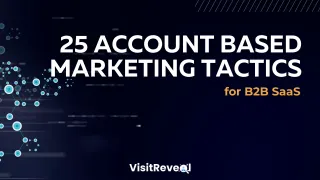 25 Account Based Marketing Tactics for B2B SaaS