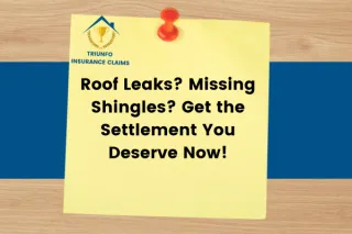 Roof Leaks? Missing Shingles? Get the Settlement You Deserve Now!