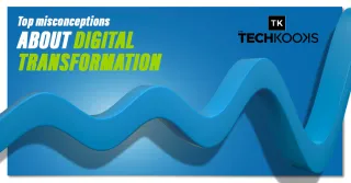 Top Misconceptions About Digital Transformation