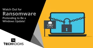 Watch Out for Ransomware Pretending to Be a Windows Update