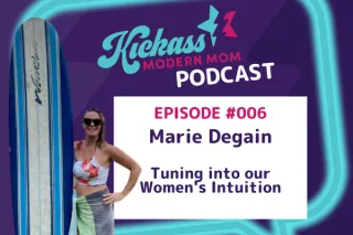 Podcast Episode 006: Tuning into our Women's Intuition with Marie Degain