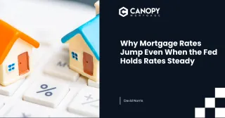 Why Mortgage Rates Jump Even When the Fed Holds Rates Steady