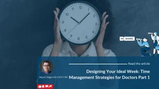 Designing Your Ideal Week: Time Management Strategies for Doctors Part 1