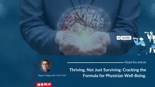 Thriving, Not Just Surviving: Cracking the Formula for Physician Well-Being.