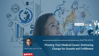 Pivoting Your Medical Career: Embracing Change for Growth and Fulfillment