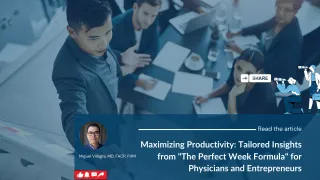 Maximizing Productivity: Tailored Insights from "The Perfect Week Formula" for Physicians and Entrepreneurs