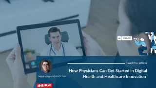 How Physicians Can Get Started in Digital Health and Healthcare Innovation