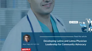 Developing Latino and Latina Physician Leadership for Community Advocacy