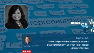 From Surgeon to Innovator: Dr. Swarna Balasubramaniam's Journey into Medical Entrepreneurship