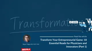 Transform Your Entrepreneurial Game: 18 Essential Reads for Physicians and Innovators (Part 1)