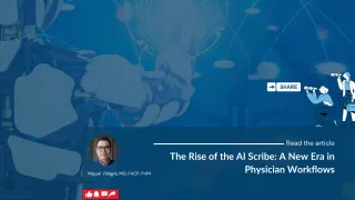 The Rise of the AI Scribe: A New Era in Physician Workflows